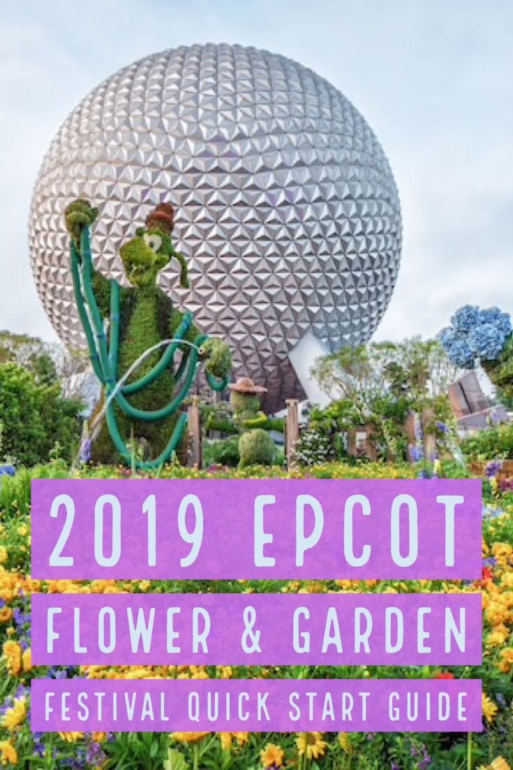 check out our 2019 epcot international flower & garden quick start
