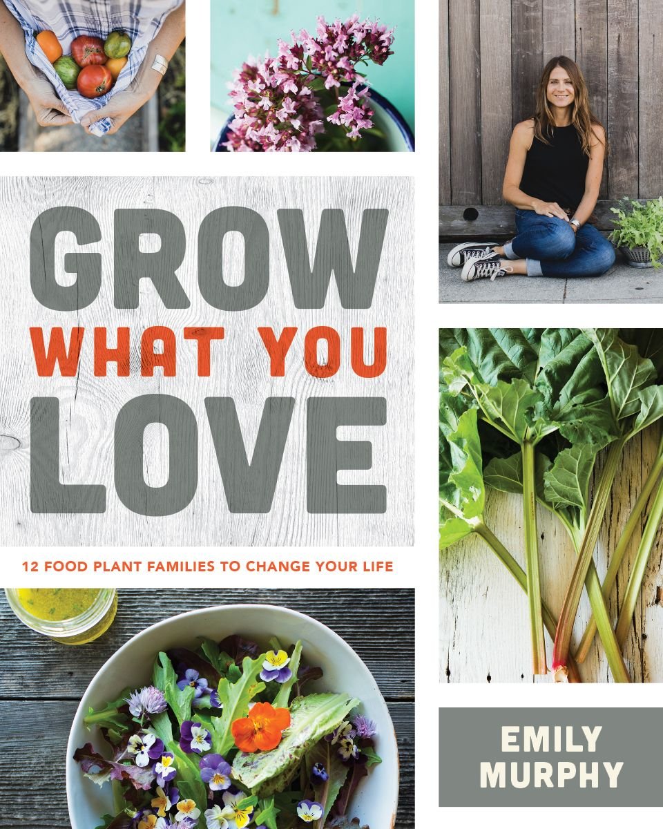 grow what you love by emily murphy | pass the pistil | vegetable