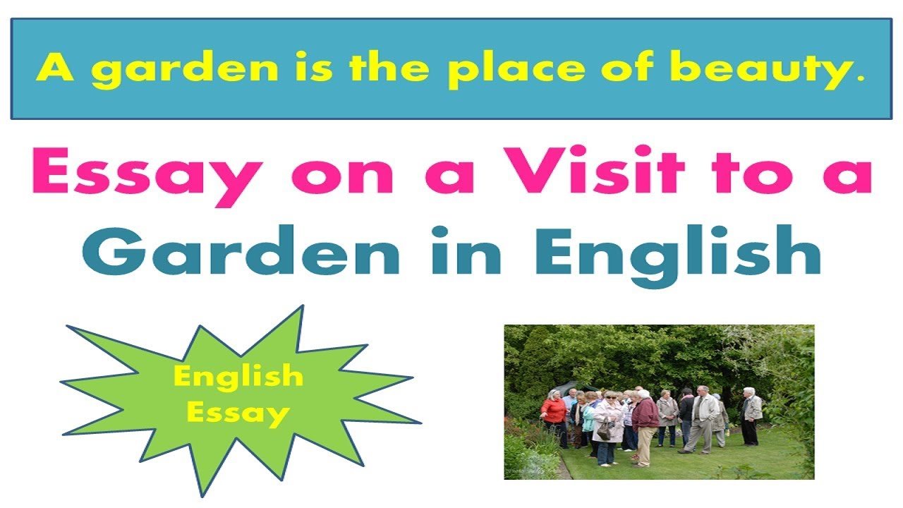 essay on a visit to a garden in english