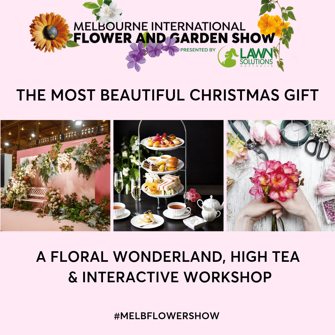 the perfect christmas gift - melbourne international flower & garden