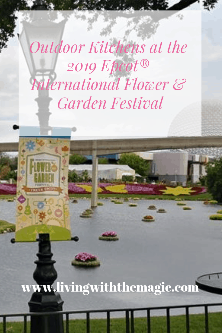 outdoor kitchens at the 2019 epcot® international flower & garden